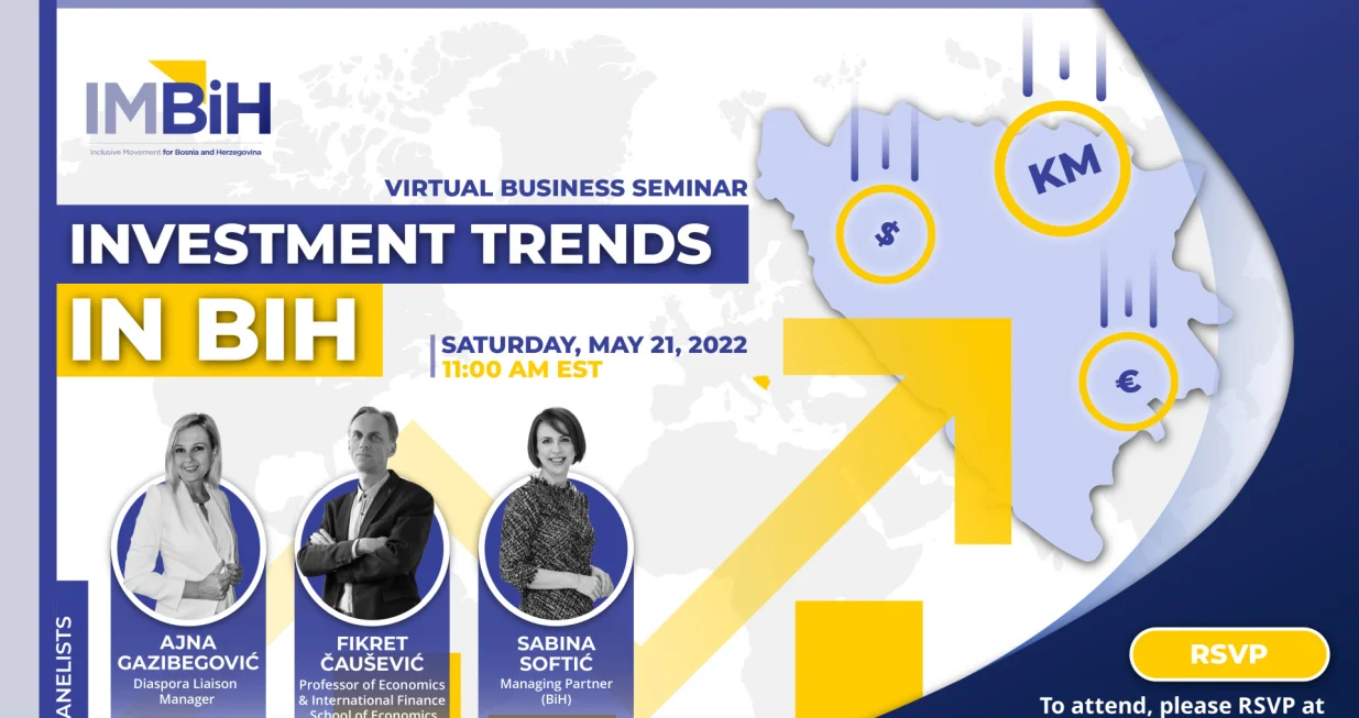 Virtuelni poslovni seminar: "Trendovi ulaganja u BiH", Udruženi pokret za BiH (IMBiH), Ajna Gazibegović, Fikret Čau&scaron;ević, Sabina Softić/Imbih