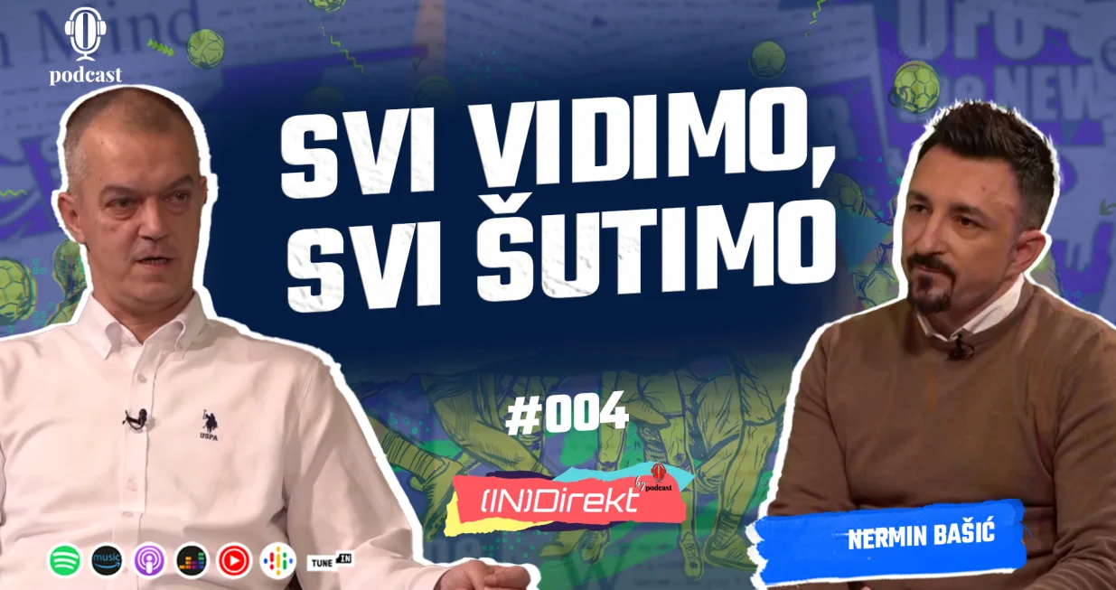 (IN)Direkt: &Scaron;ta je uzrok trenutnog stanja u klubu i &scaron;ta nosi budućnost bh. fudbala govori nam Nermin Ba&scaron;ić