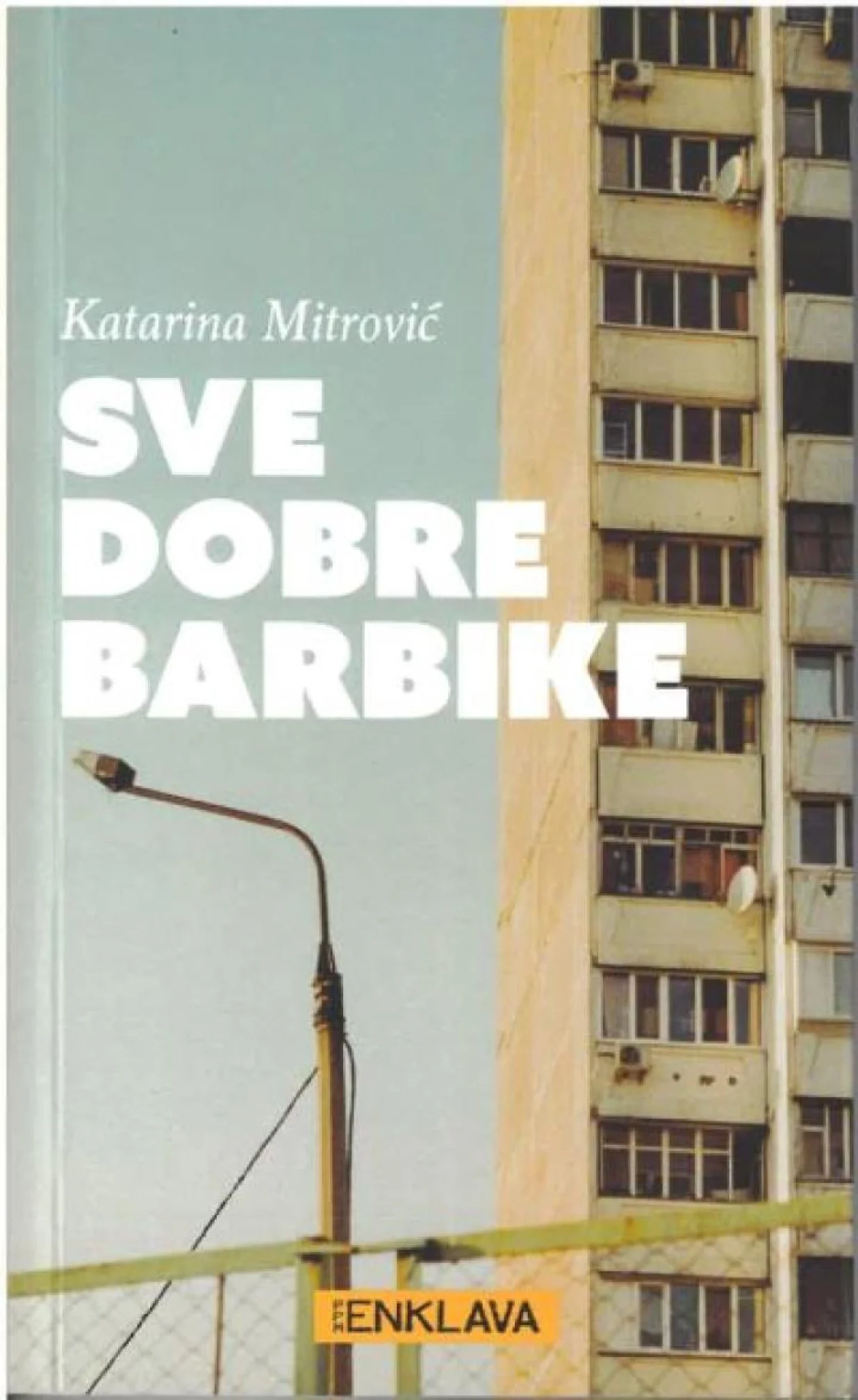 Roman "Sve dobre barbike" u izdanju Enklave/