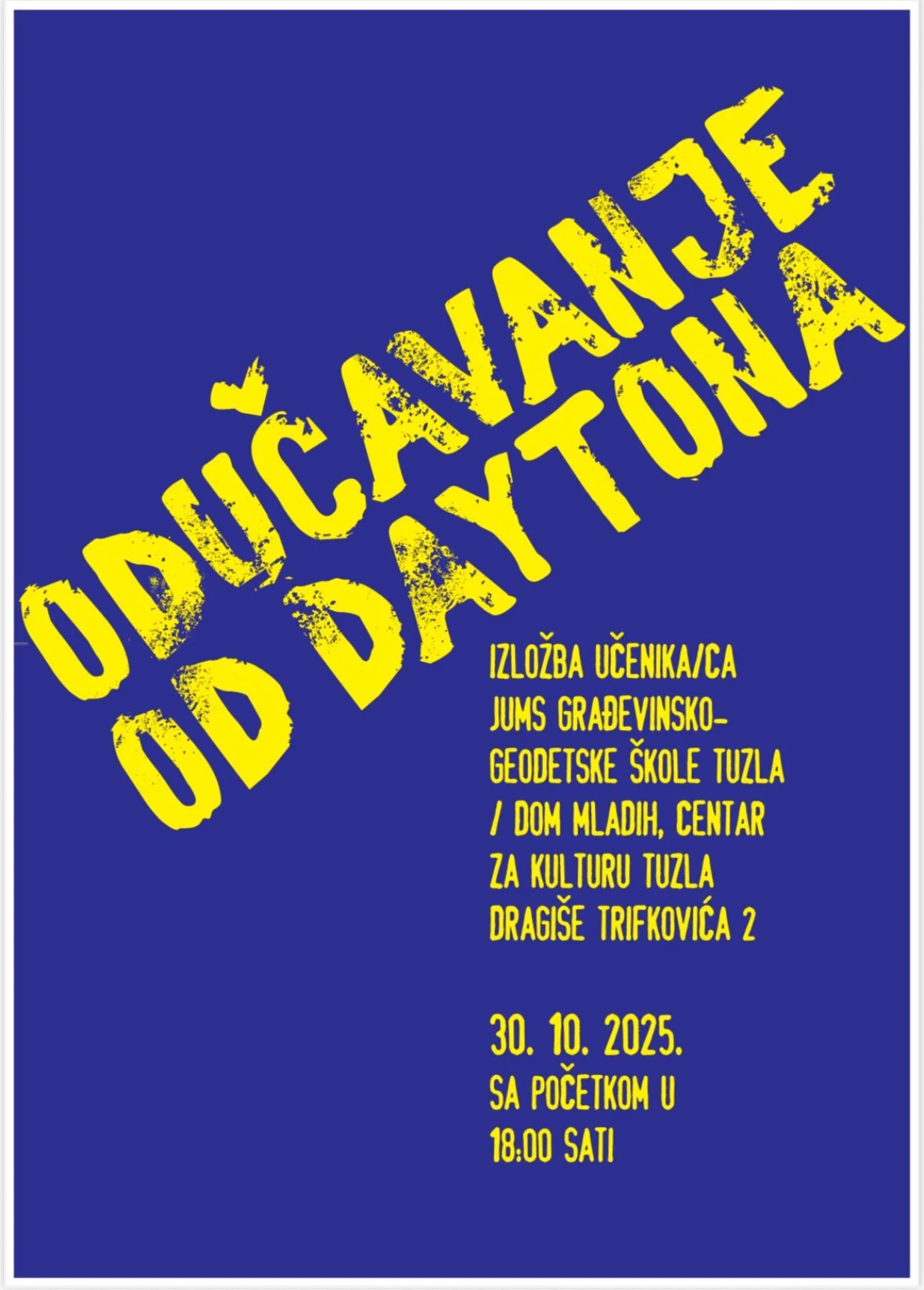 Izložba "Odučavanje od Daytona"/